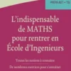 L'indispensable des maths pour entrer en école d'ingénieurs, Jean francois Lievre
