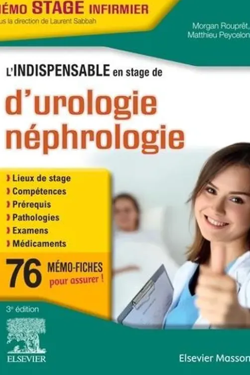 L'indispensable en stage d'urologie-néphrologie. 76 mémo-fiches, 3e édition, Morgan Rouprêt
