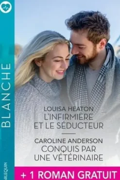 L'infirmière et le séducteur ; Conquis par une vétérinaire ; Leur amour impossible, Louisa Heaton