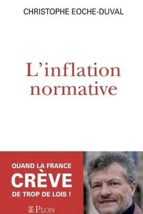 L'inflation normative, Christophe Eoche-Duval