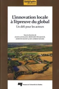 L'innovation locale à l'épreuve du global. Un défi pour les acteurs, Juan-Luis Klein