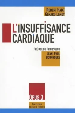 L'insuffisance cardiaque, Robert Haïat