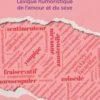 L'Interdictionnaire. Lexique humoristique de l'amour et du sexe, Jean-Jacques Thibaud
