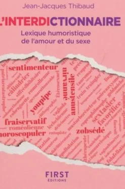 L'Interdictionnaire. Lexique humoristique de l'amour et du sexe, Jean-Jacques Thibaud