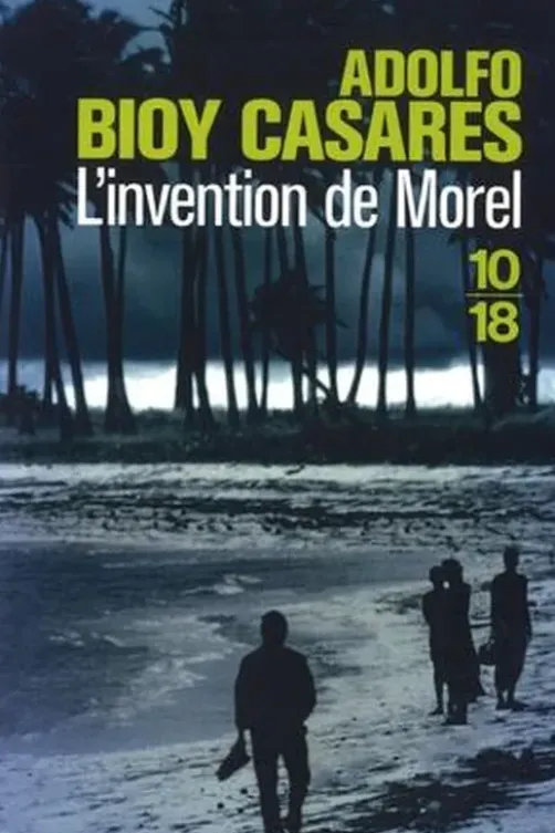 Linvention de Morel, Adolfo Bioy Casares
