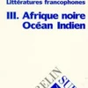 Littératures francophones. Tome 3, Afrique noire, Océan indien, Michel Hausser