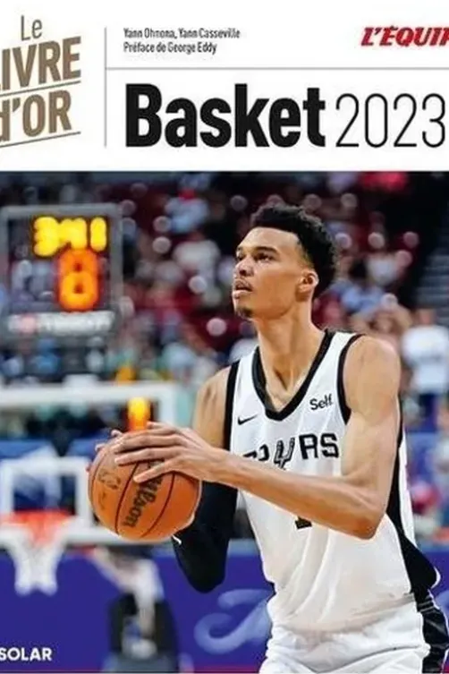 Livre d'or du basket. Edition 2023, Yann Ohnona