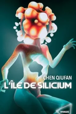 L'île de Silicium, Chen Qiufan