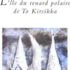 L’île du renard polaire de To Kirsikka, Sophie Loizeau