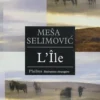 L'île, Mesa Selimovic