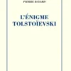 L'énigme Tolstoïevski, Pierre Bayard