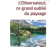 L'observateur, ce grand oublié du paysage, Patrick Courtin