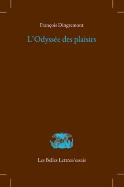 L'odyssée des plaisirs, François Dingremont