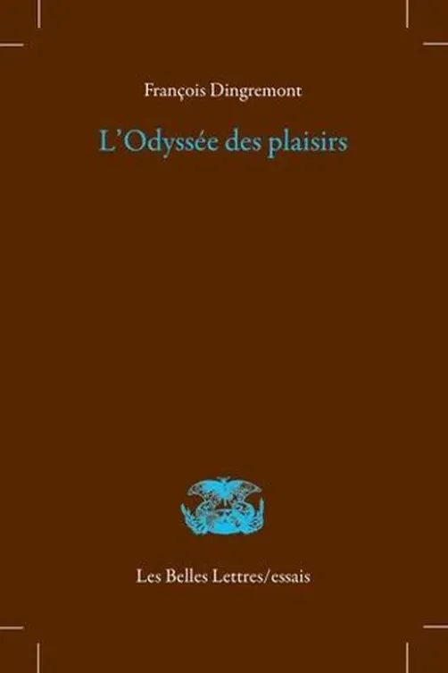 L'odyssée des plaisirs, François Dingremont