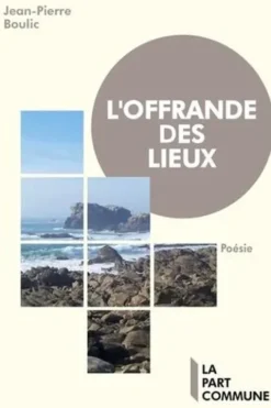 L'offrande des lieux, Jean-Pierre Boulic