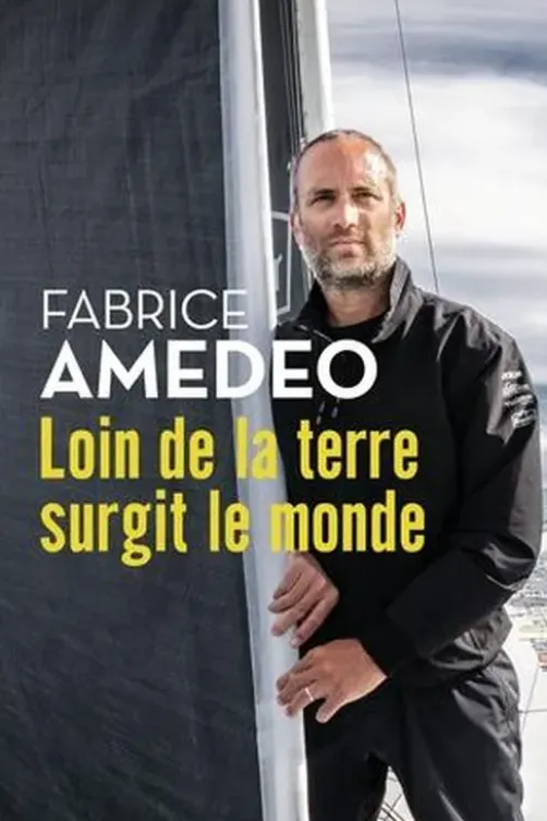 Loin de la terre surgit le monde, Fabrice Amedeo