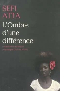 L'ombre d'une différence, Sefi Atta