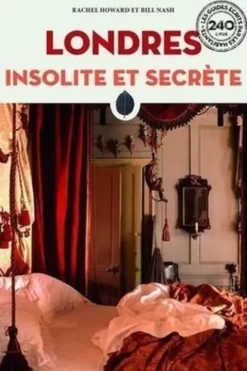 Londres insolite et secrète, Rachel Howard/