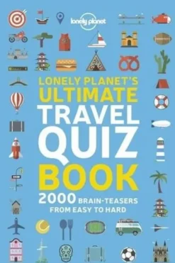 Lonely Planet's Ultimate Travel Quiz Book. Edition en anglais