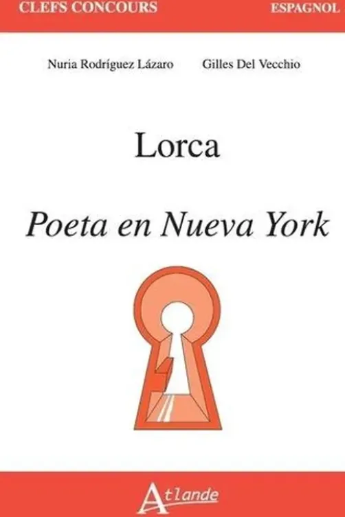 Lorca. Poeta en Nueva York, Nuria Rodriguez Lazaro