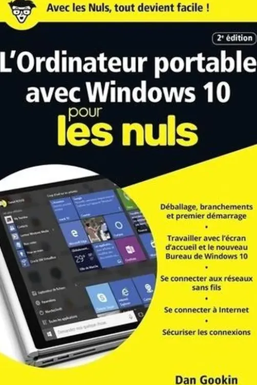 L'ordinateur portable avec Windows 10 pour les nuls. 2e édition, Dan Gookin