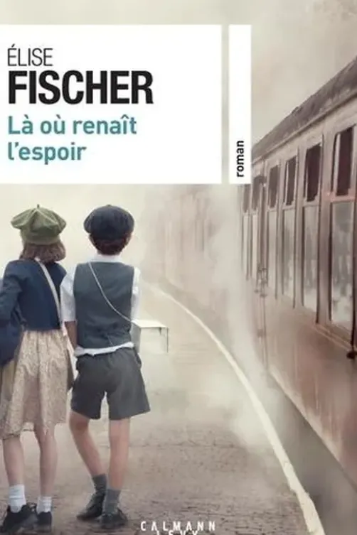 Là où renaît l'espoir, Elise Fischer