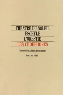 L'Orestie. Les Choéphores, Eschyle