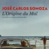 L'Origine du mal, José-Carlos Somoza