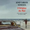 L'Origine du Mal, José-Carlos Somoza