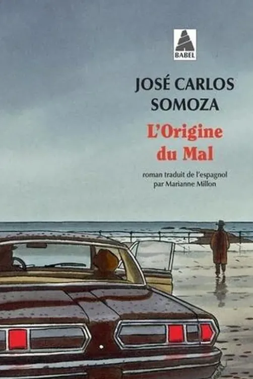 L'Origine du Mal, José-Carlos Somoza