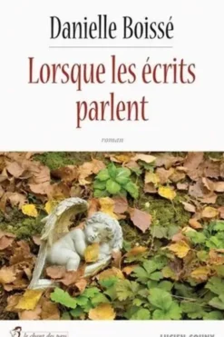 Lorsque les écrits parlent, Danielle Boissé
