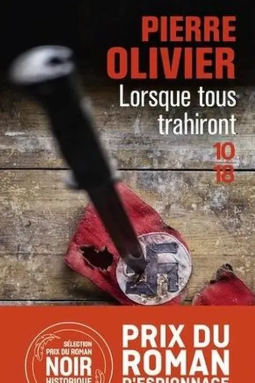 Lorsque tous trahiront, Pierre Olivier