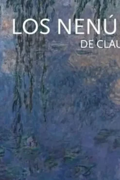 Los nenufares de Claude Monet. Edition en espagnol, Anette Robinson