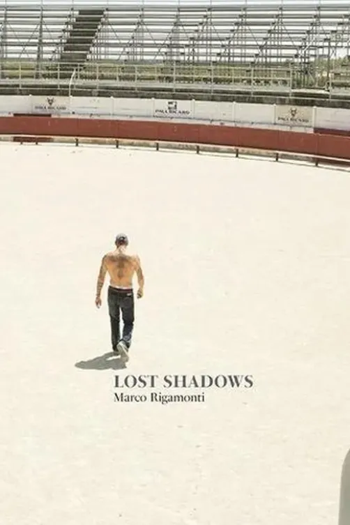 Lost Shadows. Edition bilingue français-anglais, Marco Rigamonti