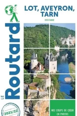 Lot, Aveyron, Tarn (Occitanie). Edition 2021-2022, Le Routard