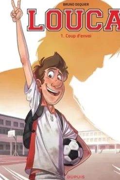 Louca Tome 1 : Coup d'envoi. Opé l'été BD 2023, Bruno Dequier