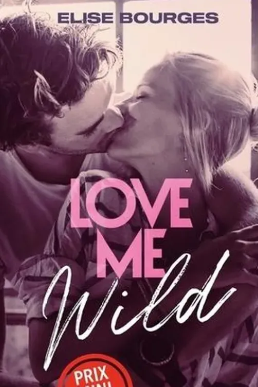 Love Me Wild, Elise Bourges