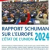 L'état de l'Union. Rapport Schuman 2024 sur l'Europe, Fondation Robert Schuman