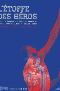 L'étoffe des héros. 100 ans d’épopées de l’équipe de France de Basket à travers 30 maillots emblématiques, Julien Mathonnière
