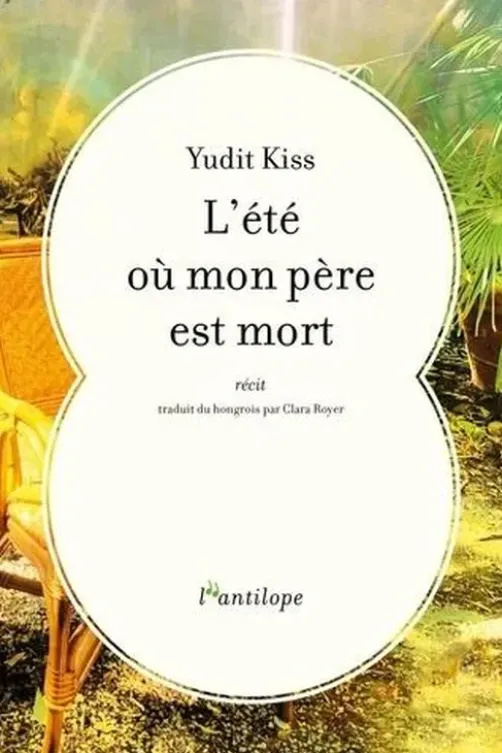 L'été où mon père est mort, Yudit Kiss