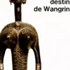 L'étrange destin de Wangrin ou Les roueries d'un interprète africain, Amadou Hampâté Bâ