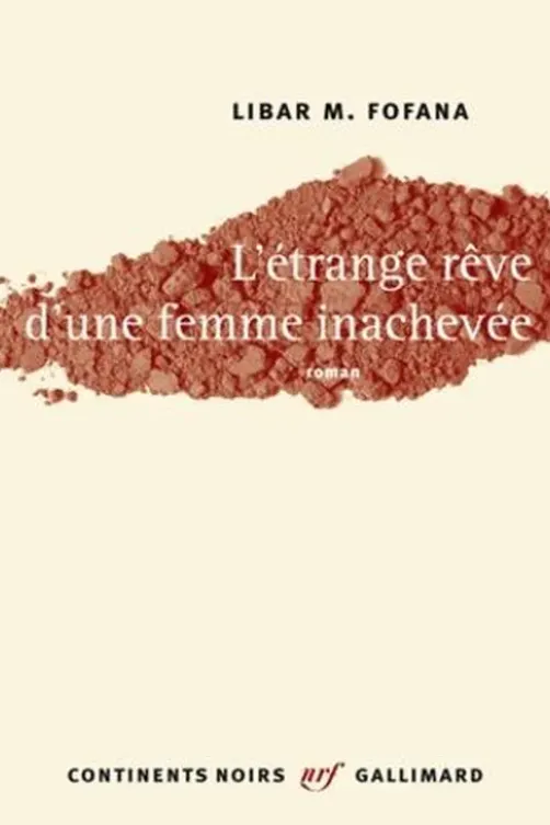 L'étrange rêve d'une femme inachevée, Libar M. Fofana