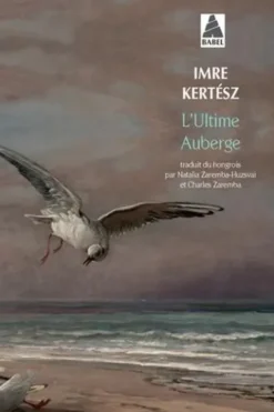 L'ultime auberge, Imre Kertész