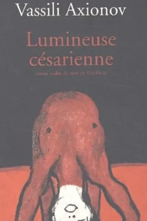 Lumineuse césarienne, Vassili Axionov
