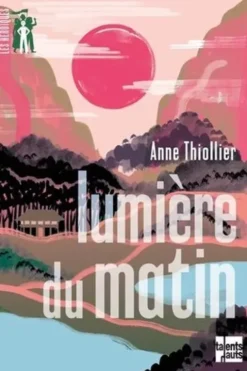 Lumière du matin, Anne Thiollier