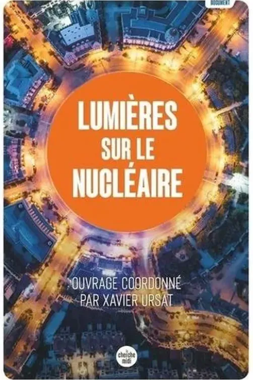Lumières sur le nucléaire, Xavier Ursat