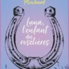 Luna, l'enfant des roselières, Mireille Pluchard