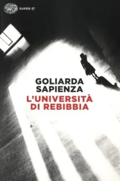 L'università di Rebibbia. Edition en italien, Goliarda Sapienza