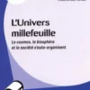 L'Univers millefeuille. Le cosmos, la biosphère et la société s'auto-organisent, Michel Galiana-Mingot
