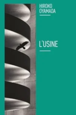 L'Usine, Hiroko Oyamada